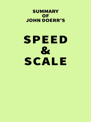 cover image of Summary of John Doerr's Speed & Scale